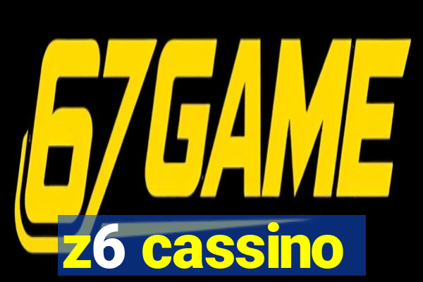 z6 cassino